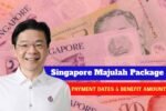 Singapore Majulah Package 2025 – Eligibility, Payment Dates & Benefit Amount Explained