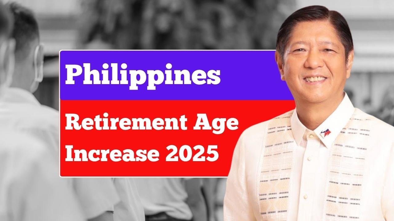Philippines Retirement Age Increase 2025: Changes for Workers Over 65