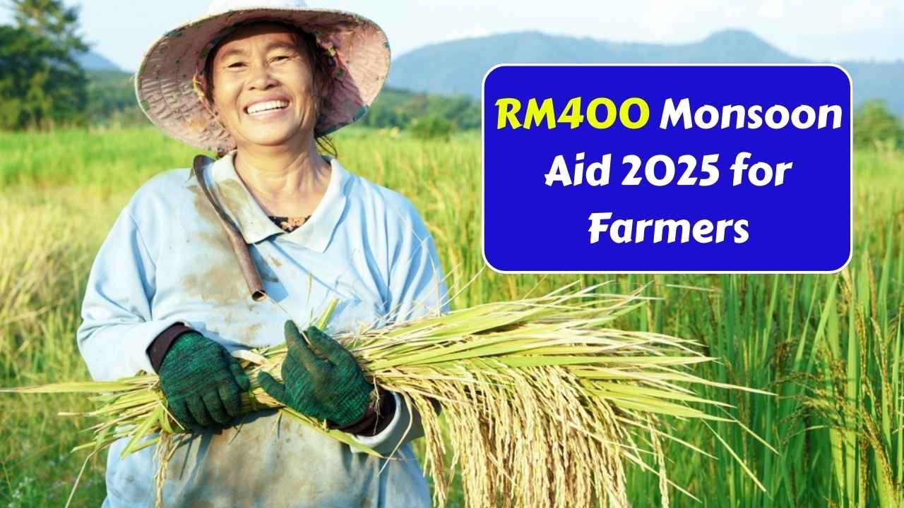RM400 Monsoon Aid 2025 for Farmers – How to Apply & Who Qualifies
