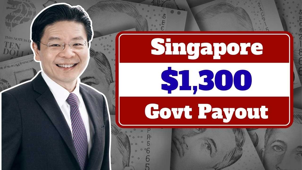Singapore $1300 Government Payout 2025: Eligibility, Payment Dates & Application Guide