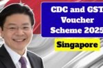 Singapore 2025 CDC and GST Voucher Scheme – Full Breakdown of Benefits & Deadlines