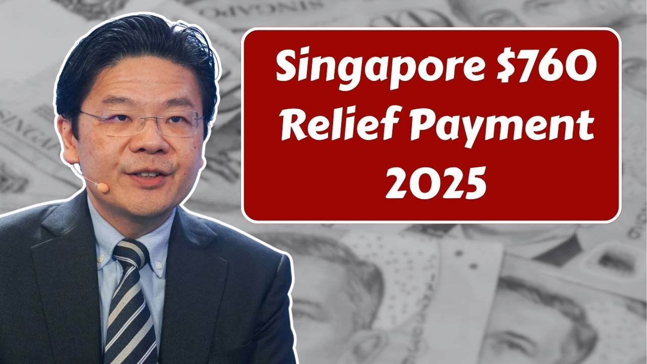 Singapore $760 Relief Payment 2025: How to Check Your Eligibility and Status Today