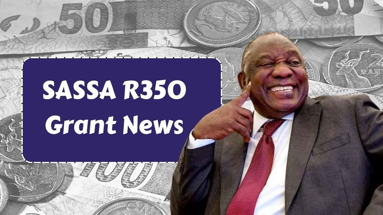 SASSA SRD R350 Grant News: Check Payment Schedule & Status Tracker