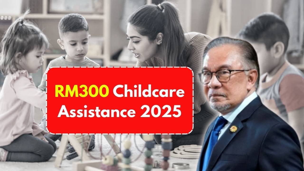 RM300 Childcare Assistance 2025: Step-by-Step Guide to Apply and Claim